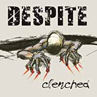 Despite – CLENCHED CD