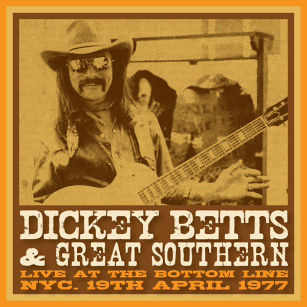 Dickey Betts & Great Southern – BOTTOM LINE, NYC, 19 APRIL, 1977 (YELLOW VINYL) Vinyl LP