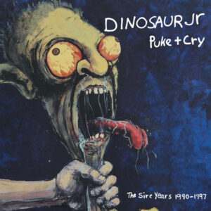 Dinosaur Jr. - PUKE + CRY THE SIRE YEARS 1990-1997 4CD CLAMSHELLBOX Compact Disc - 4 CD Box Set