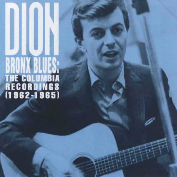 Dion – BRONX BLUES – THE COLUMBIA RECORDINGS (1962 – 1965) CD