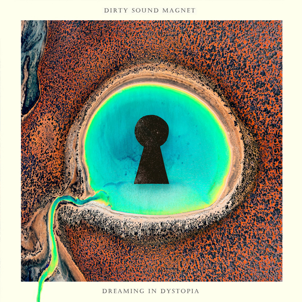 Dirty Sound Magnet – DREAMING IN DYSTOPIA Vinyl LP
