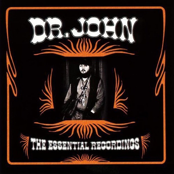 Dr. John – THE ESSENTIAL RECORDINGS CD