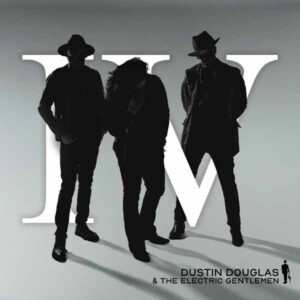 Dustin Douglas & the Electric Gentlemen - IV CD