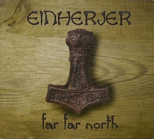 Einherjer – FAR FAR NORTH Compact Disc Digi