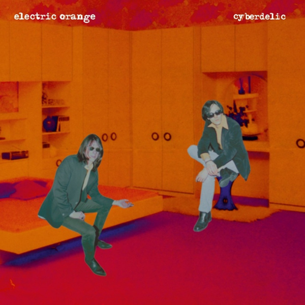 Electric Orange – CYBERDELIC (2LP) Vinyl Double Album