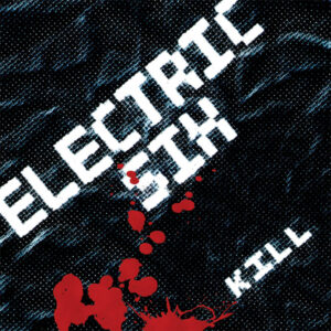 Electric Six - KILL CD