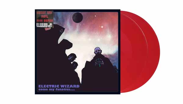 Electric Wizard – COME MY FANATICS (2LP CHERRY RED VINYL) Vinyl Double Album