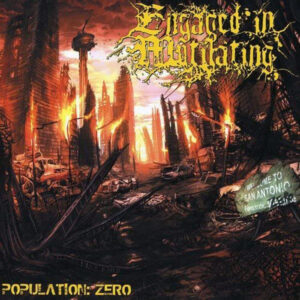Engaged in Mutilating - POPULATION: ZERO CD