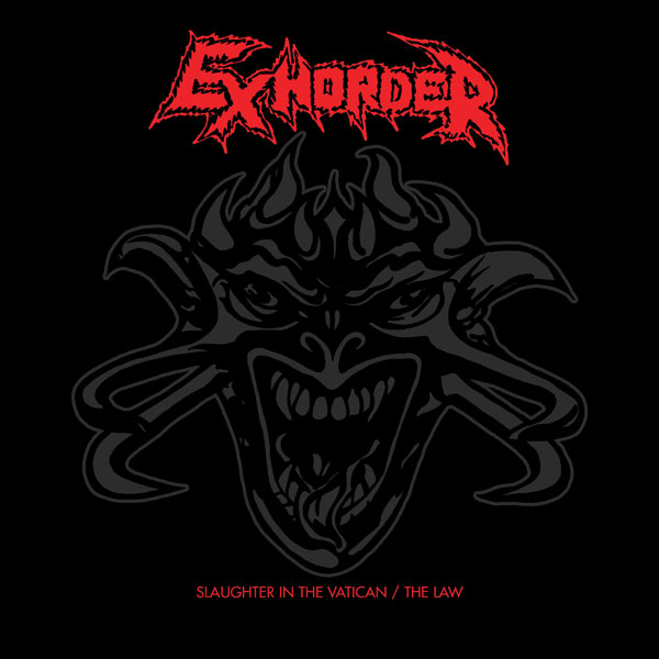 Exhorder – SLAUGHTER IN THE VATICAN/THE LAW – 2CD EDITION Compact Disc Double