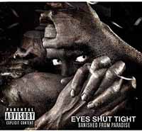 Eyes Shut Tight – BANISHED FROM PARADISE CD
