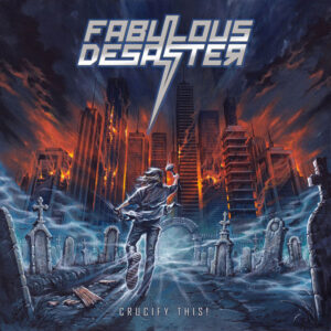 Fabulous Desaster - CRUCIFY THIS! CD