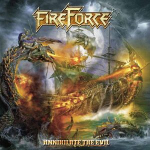 Fireforce - ANNIHILATE THE EVIL CD