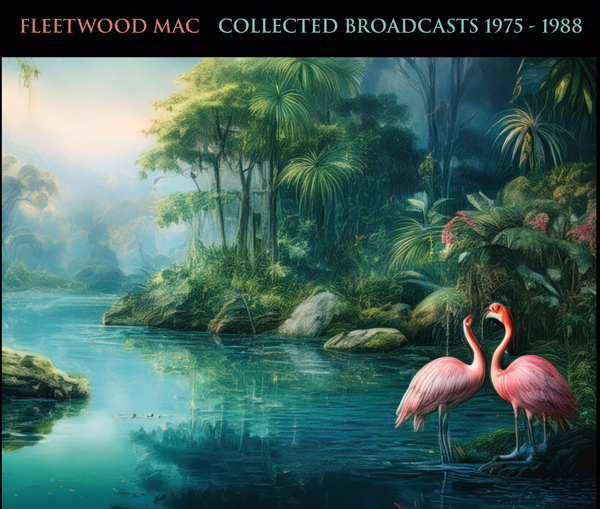 Fleetwood Mac – COLLECTED BROADCASTS 1975-1988 (5CD) Compact Disc – 5 CD Box Set