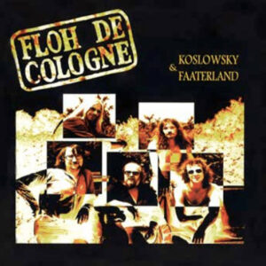 Floh de Cologne - KOSLOWSKY & FAATERLAND CD