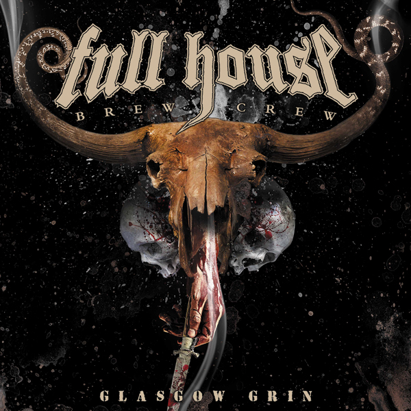 Full House Brew Crew – GLASGOW GRIN CD