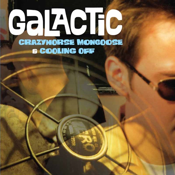 Galactic – CRAZYHORSE MONGOOSE/COOLIN OFF (2CD) Compact Disc Double