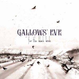 Gallows' Eve - FOR THE BLACK BIRDS CD