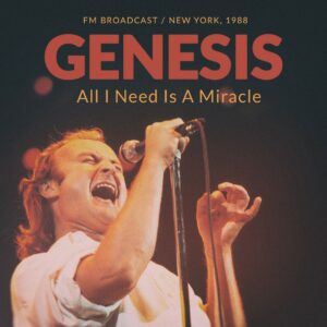 Genesis - ALL I NEED IS A MIRACLE / NEW YORK 1988 CD
