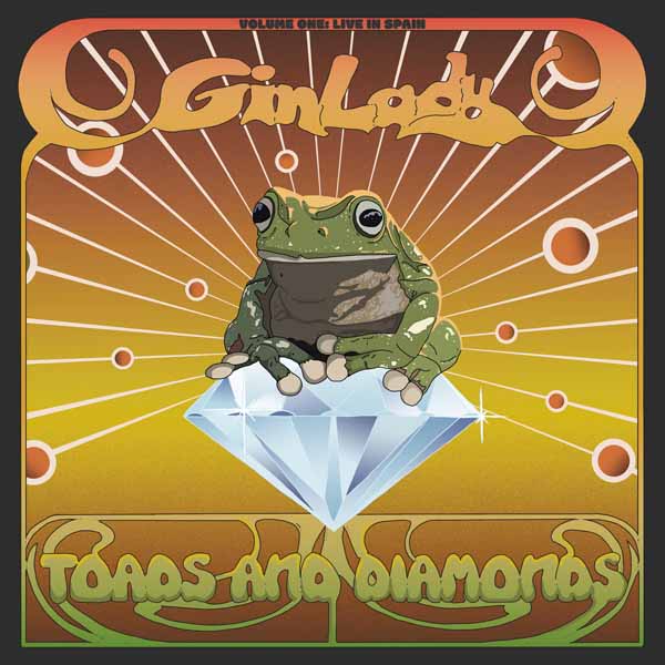 Gin Lady – TOADS & DIAMONDS VOLUME ONE: LIVE IN SPAIN CD
