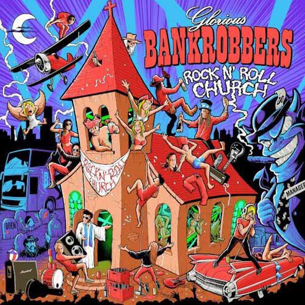 Glorious Bankrobbers – ROCK’N’ROLL CHURCH CD