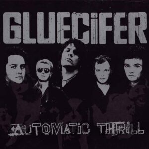 Gluecifer - AUTOMATIC THRILL (CRYSTAL CLEAR VINYL) Vinyl LP