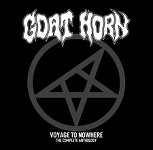 Goat Horn – VOYAGE TO NOWHERE – THE COMPLETE ANTHOLOGY 3CD Compact Disc – 3 CD Box Set