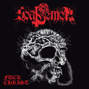 Goat Semen - FUCK CHRIST Mini CD
