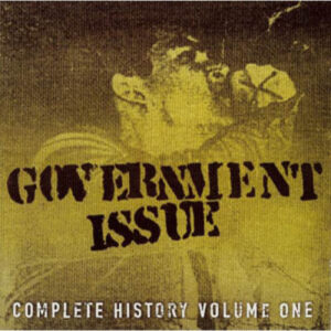 Government Issue - COMPLETE HISTORY VOLUME ONE Compact Disc Double