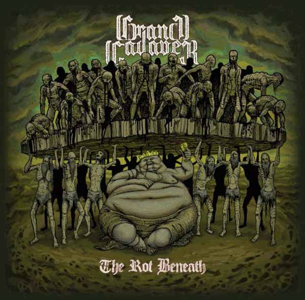 Grand Cadaver – ROT BENEATH THE Compact Disc Digi