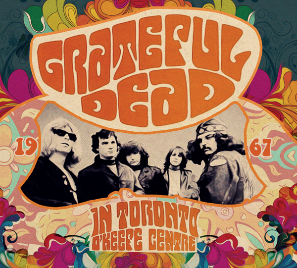 Grateful Dead – IN TORONTO, O’KEEFE CENTRE 1967 CD