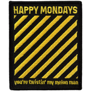 Happy Mondays Twistin' My Melon Woven Patch