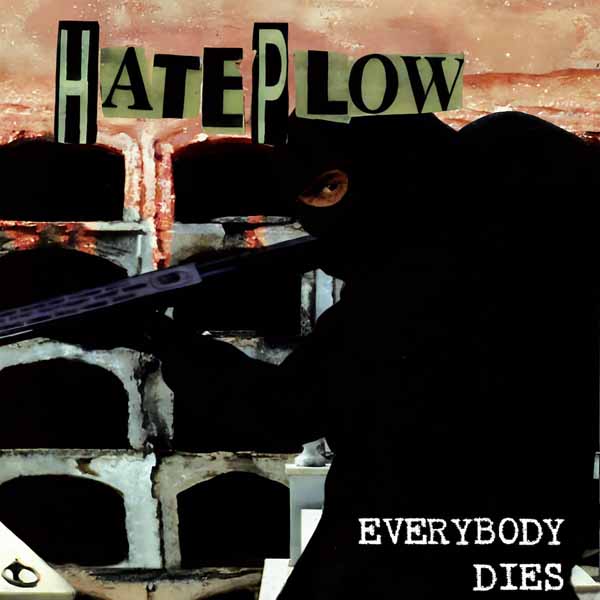 Hateplow – EVERYBODY DIES (LUCKY DIP) Vinyl LP