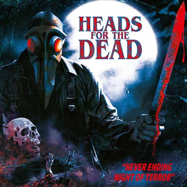 Heads For The Dead – NEVER ENDING NIGHT OF TERROR CD