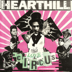 Hearthill - THE LOVE CIRCUS Vinyl LP