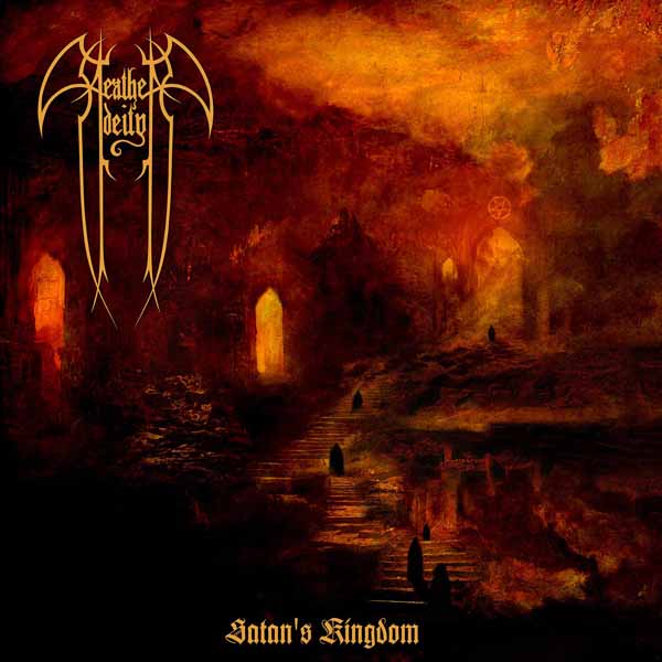 Heathen Deity – SATAN’S KINGDOM CD