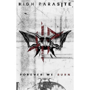 High Parasite Forever We Burn Textile Poster