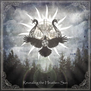 Hildr Valkyrie - REVEALING THE HEATHEN SUN CD