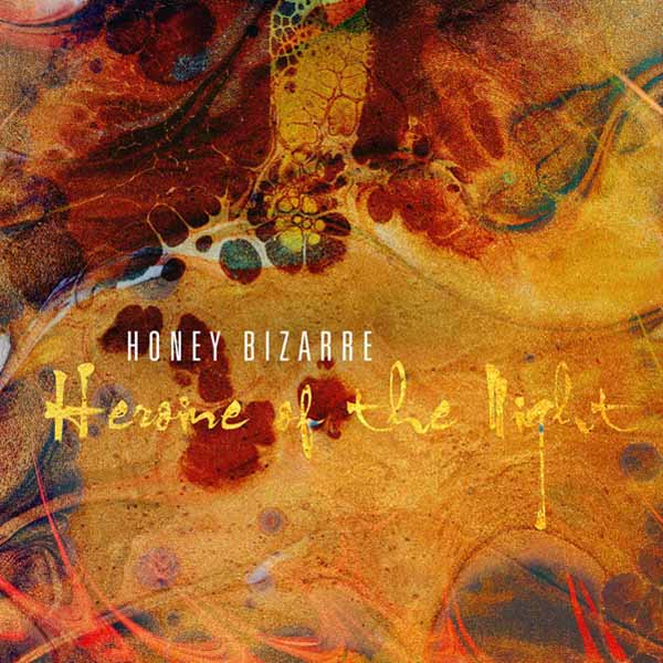 HONEY BIZARRE – HEROINE OF THE NIGHT (ORANGE VINYL) Vinyl LP