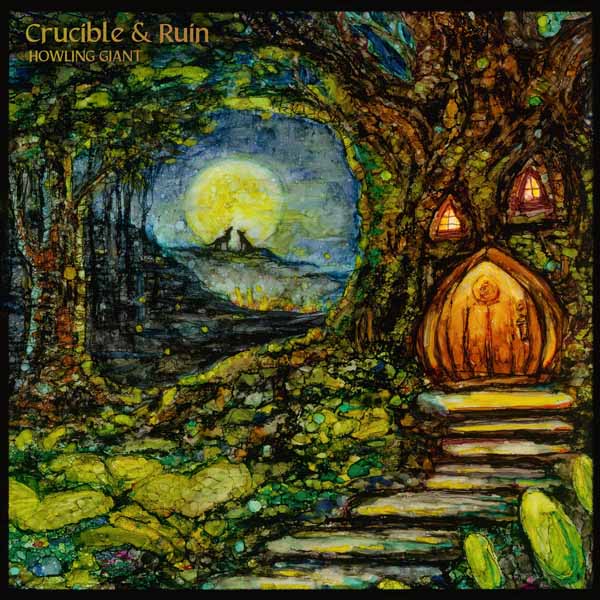 Howling Giant – CRUCIBLE & RUIN CD