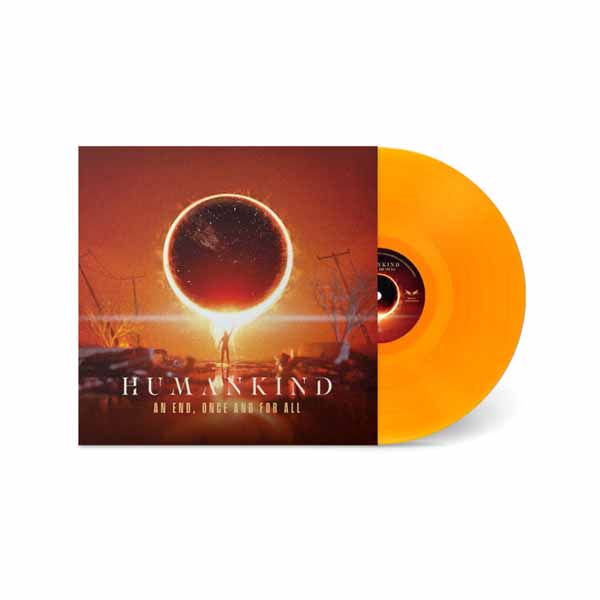 Humankind – AN END, ONCE AND FOR ALL (TRANSPARENT ORANGE VINYL) Vinyl LP