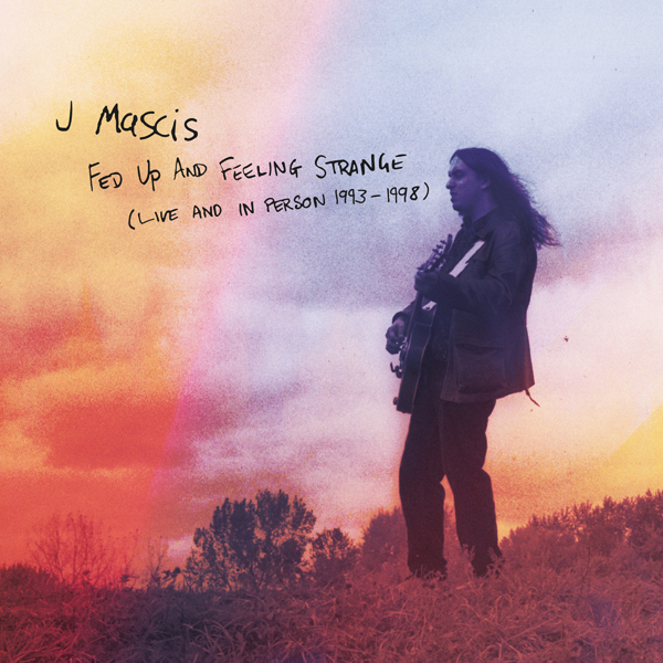 J Mascis – FED UP AND FEELING STRANGE ~ LIVE AND IN PERSON 1993-1998: 3CD CAPACITY WALLET Compact Disc – 3 CD Box Set