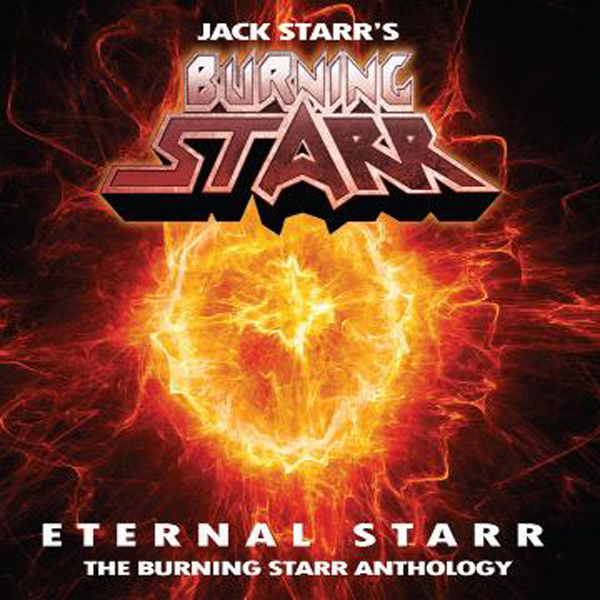 JACK STARR’S BURNING STARR – ETERNAL STARR: THE BURNING STARR ANTHOLOGY Compact Disc – 3 CD Box Set