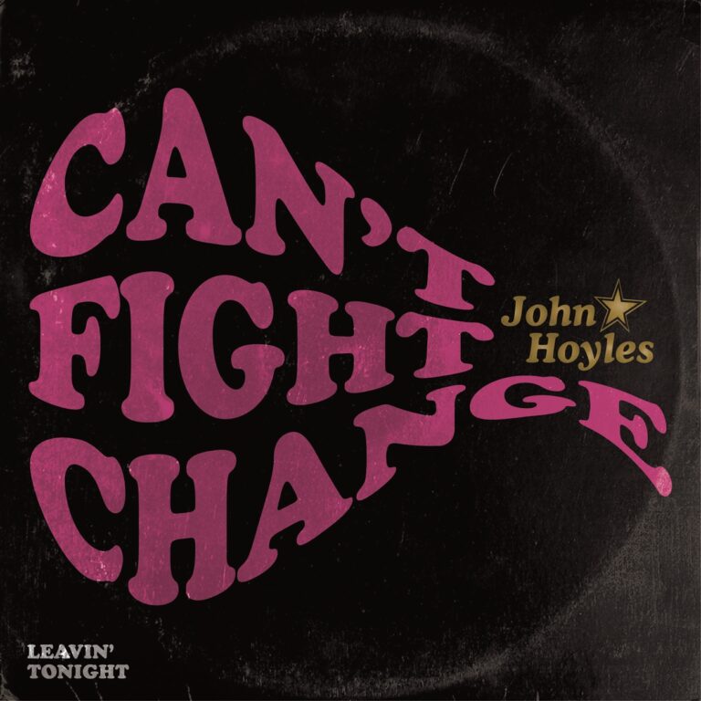 John Hoyles – CAN’T FIGHT CHANGE 7″ Vinyl