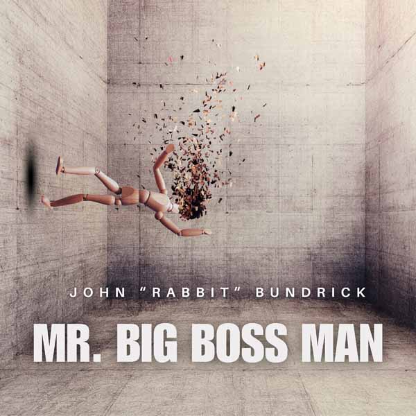 JOHN ‘RABBIT’ BUNDRICK – MR.BIG BOSS MAN CD