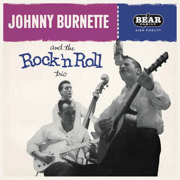 Johnny Burnette & The Rock ‘N’ Roll Trio – JOHNNY BURNETTE AND THE ROCK ‘N’ ROLL TRIO Vinyl LP