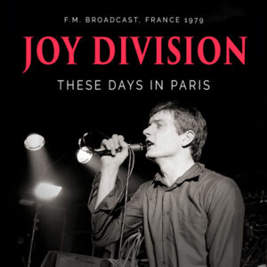 Joy Division - THESE DAYS IN PARIS CD