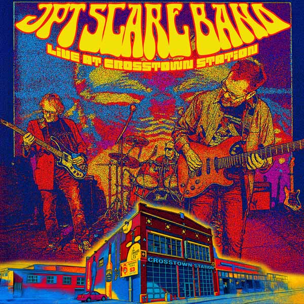 JPT Scare Band – LIVE AT CROSSTOWN STATION CD