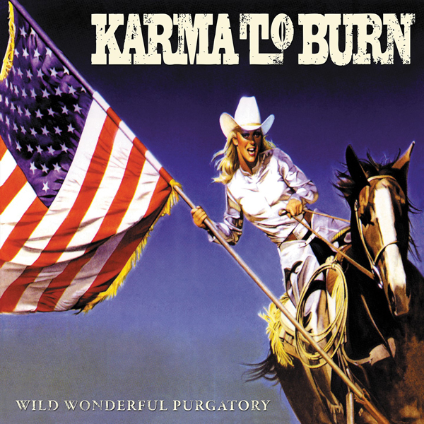 Karma To Burn – WILD WONDERFUL PURGATORY Compact Disc Digi
