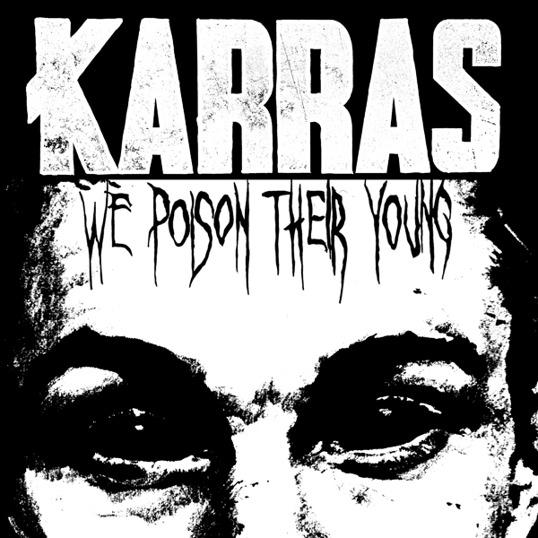 Karras – WE POISON THEIR YOUNG (LTD.DIGI) Compact Disc Digi