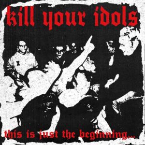 Kill Your Idols - THIS IS JUST THE BEGINNING... (CLEAR SMOKE & BLACK SWIRL) Vinyl LP